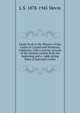 Guide book to the Mission of San Carlos at Carmel and Monterey, California: with a concise account of the mission system from the beginning and a . table giving dates of principal events, L S. 1878-1945 Slevin 