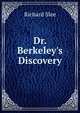 Dr. Berkeley's Discovery, Richard Slee 