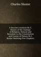 A Succinct Analysis By C. Sleater of the Analogy of Religion, Natural and Revealed, to the Constitution and Course of Nature By J. Butler Omitting Five Chapters, Charles Sleater 