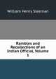 Rambles and Recollections of an Indian Official, Volume 1, William Henry Sleeman 