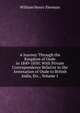 A Journey Through the Kingdom of Oude in 1849-1850: With Private Correspondence Relative to the Annexation of Oude to British India, Etc., Volume 1, William Henry Sleeman 