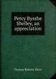 Percy Bysshe Shelley, an appreciation, Thomas Roberts Slicer 