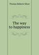 The way to happiness, Thomas Roberts Slicer 