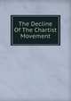 The Decline Of The Chartist Movement, 