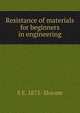 Resistance of materials for beginners in engineering, S E. 1875- Slocum 