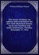 The treaty of Ghent; an address delivered before the New York Historical Society on its one hundred and tenth anniversary, Tuesday, November 17, 1914, Sloane, William Milligan, 1850-1928 