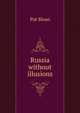 Russia without illusions, Pat Sloan 