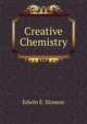 Creative Chemistry, Edwin E. Slosson 