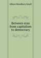 Between eras from capitalism to democracy, Albion Woodbury Small 