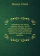 Arithmetic for young children, being a series of exercises exemplifying the manner in which arithmetic should by taught to young children, Horace Grant 