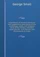 A handbook of Sanskrit literature; with appendices descriptive of the mythology, castes, and religious sects of the Hindus, intended especially for . Civil Service, and Missionaries to India, George Small 
