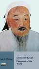 Genghis Khan: Conqueror of the World, Leo De Hartog 