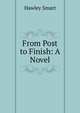 From Post to Finish: A Novel, Hawley Smart 