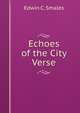 Echoes of the City Verse., Edwin C. Smales 