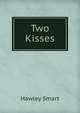 Two Kisses, Hawley Smart 