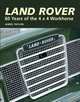 Land Rover: 60 Years of the 4x4 Workhorse, Taylor James 