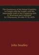 The Consistency of the Sinner'S Inability to Comply with the Gospel; with His Inexcusable Guilt in Not Complying with It, Illustrated and Confirmed: In 2 Discourses, On John VI Th, 44Th, John Smalley 