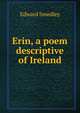 Erin, a poem descriptive of Ireland, Edward Smedley 