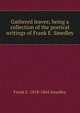Gathered leaves; being a collection of the poetical writings of Frank E. Smedley, Frank E. 1818-1864 Smedley 