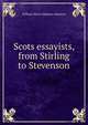 Scots essayists, from Stirling to Stevenson, William Henry Oliphant Smeaton 