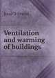 Ventilation and warming of buildings, Isaac D Smead 