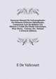 Nouveau Manuel De Galvanoplastie: Ou El?mens D'?lectro-M?tallurgie, Contenant L'art De R?duire Les M?taux ? L'aide Du Fluide Galvanique, Pour Dorer, . Cuivrer, Etc, Volume 2 (French Edition), E De Valicourt 