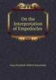 On the Interpretation of Empedocles ., Clara Elizabeth Millerd Smertenko 