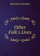 Other Folk's Lives, Menella B. Smedley 