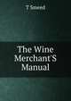 The Wine Merchant'S Manual, T Smeed 