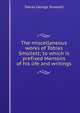 The miscellaneous works of Tobias Smollett; to which is prefixed Memoirs of his life and writings, Smollett, Tobias George, 1721-1771 