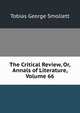 The Critical Review, Or, Annals of Literature, Volume 66, Smollett, Tobias George, 1721-1771 