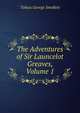 The Adventures of Sir Launcelot Greaves, Volume 1, Smollett, Tobias George, 1721-1771 