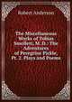 The Miscellaneous Works of Tobias Smollett, M. D.: The Adventures of Peregrine Pickle, Pt. 2. Plays and Poems, Robert Anderson 