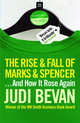The Rise and Fall of Marks & Spencer: And How It Rose Again, Judi Bevan 