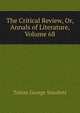 The Critical Review, Or, Annals of Literature, Volume 68, Smollett, Tobias George, 1721-1771 