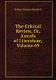 The Critical Review, Or, Annals of Literature, Volume 69, Smollett, Tobias George, 1721-1771 