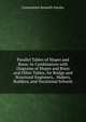 Parallel Tables of Slopes and Rises: In Combination with Diagrams of Slopes and Rises and Other Tables, for Bridge and Structural Engineers, . Makers, Builders, and Vocational Schools, Constantine Kenneth Smoley 