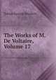 The Works of M. De Voltaire, Volume 17, Smollett, Tobias George, 1721-1771 