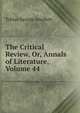 The Critical Review, Or, Annals of Literature, Volume 44, Smollett, Tobias George, 1721-1771 