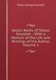 Select Works of Tobias Smollett .: With a Memoir of the Life and Writings of the Author, Volume 1, Smollett, Tobias George, 1721-1771 