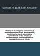 History of all religions: containing a statement of the origin, development, doctrines, forms of worship and government of the religious denominations . with biographical notices of eminent divines, Samuel M. 1823-1863 Smucker 