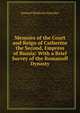 Memoirs of the Court and Reign of Catherine the Second, Empress of Russia: With a Brief Survey of the Romanoff Dynasty, Samuel Mosheim Smucker 