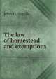 The law of homestead and exemptions, John H. Smyth 