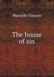 The house of sin, Marcelle Tinayre 