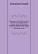 Regulations for the field exercise, manvres, and conduct of the infantry of the United States microform: drawn up and adapted to the organization of the militia and regular troops, Alexander Smyth 