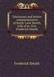 Discourses and letters commemorative of Emily Lane Smyth, wife of ex-Gov. Frederick Smyth, Frederick Smyth 
