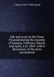 Life and work at the Great Pyramid during the months of January, February, March, and April, A.D. 1865: with a discussion of the facts ascertained, C Piazzi 1819-1900 Smyth 