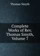 Complete Works of Rev. Thomas Smyth, Volume 7, Thomas Smyth 