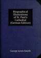 Biographical Illustrations of St. Paul's Cathedral (German Edition), George Lewis Smyth 