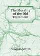 The Morality of the Old Testament, Smyth, Newman 